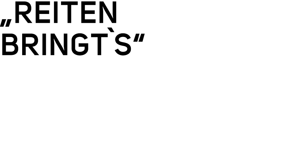 „Reiten bringt`s“ 
