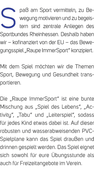 Spa am Sport vermitteln, zu Bewegung motivieren und zu begeistern sind zentrale Anliegen des Sportbundes Rheinhessen...