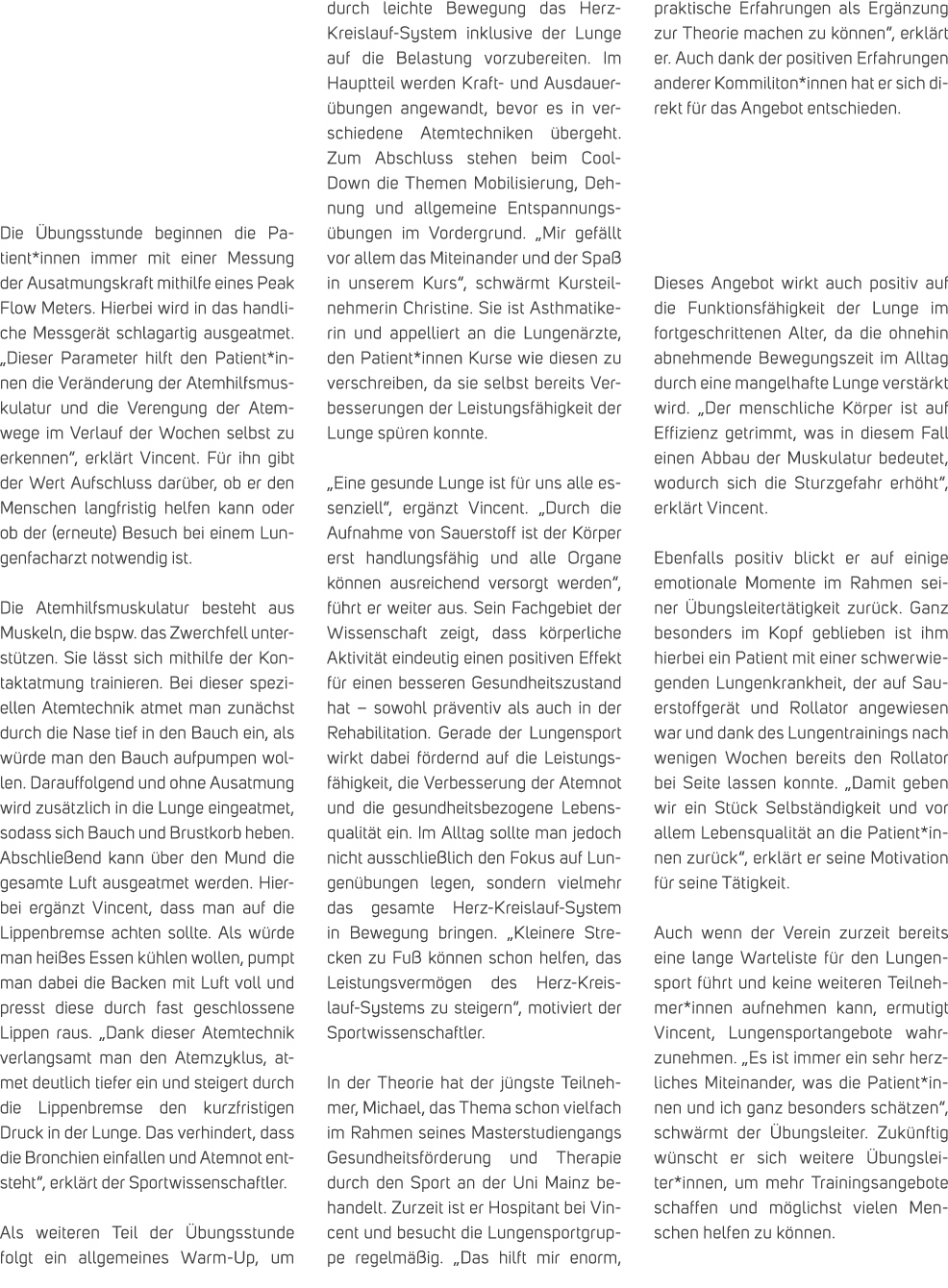 Die bungsstunde beginnen die Patient*innen immer mit einer Messung der Ausatmungskraft mithilfe eines Peak Flow Mete...