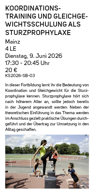Koordinations training und Gleichgewichtsschulung als Sturzprophylaxe Mainz 4 LE Dienstag, 9. Juni 2026 17:30 20:45 U...