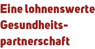 Eine lohnenswerte Gesundheits partnerschaft