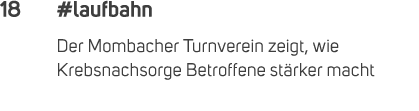 18 #laufbahn Der Mombacher Turnverein zeigt, wie Krebsnachsorge Betroffene st rker macht 