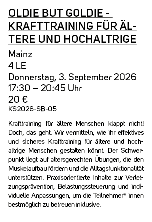 Oldie but Goldie Krafttraining f r ltere und Hochaltrige Mainz 4 LE Donnerstag, 3. September 2026 17:30 – 20:45 Uhr ...