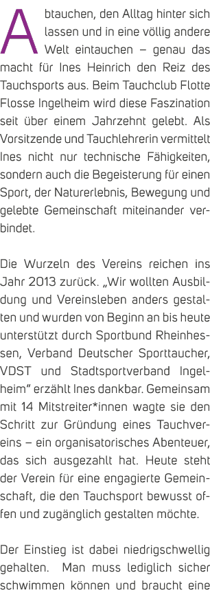 Abtauchen, den Alltag hinter sich lassen und in eine v llig andere Welt eintauchen – genau das macht f r Ines Heinric...