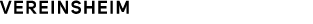 VEREINSHEIM