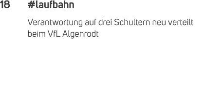 18 #laufbahn Verantwortung auf drei Schultern neu verteilt beim VfL Algenrodt 