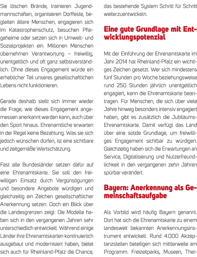 Sie l schen Br nde, trainieren Jugendmannschaften, organisieren Dorffeste, begleiten ltere Menschen, engagieren sich...
