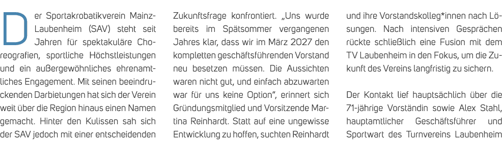 Der Sportakrobatikverein Mainz Laubenheim (SAV) steht seit Jahren f r spektakul re Choreografien, sportliche H chstle...