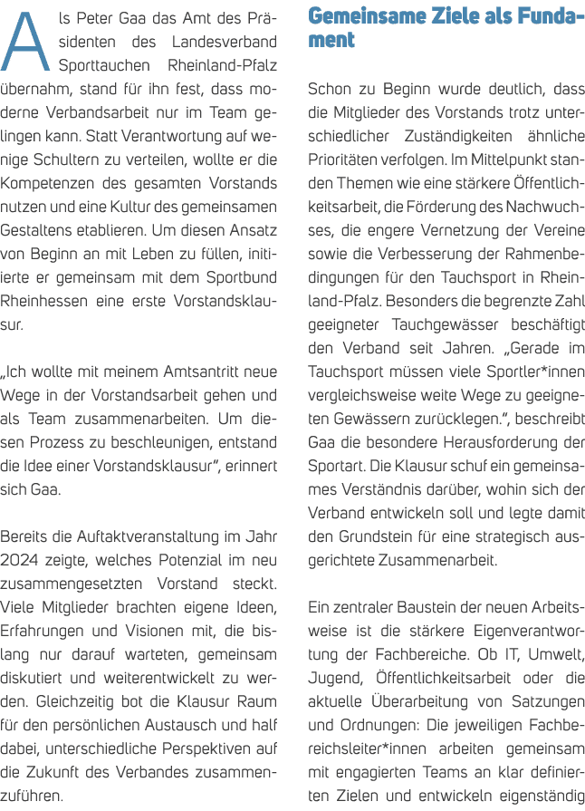 Als Peter Gaa das Amt des Pr sidenten des Landesverband Sporttauchen Rheinland Pfalz bernahm, stand f r ihn fest, da...