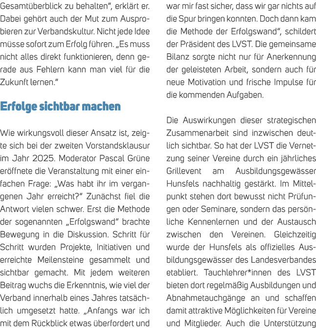 Gesamt berblick zu behalten“, erkl rt er. Dabei geh rt auch der Mut zum Ausprobieren zur Verbandskultur. Nicht jede I...