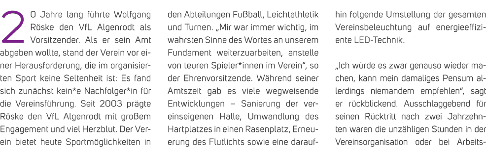 20 Jahre lang f hrte Wolfgang R ske den VfL Algenrodt als Vorsitzender. Als er sein Amt abgeben wollte, stand der Ver...