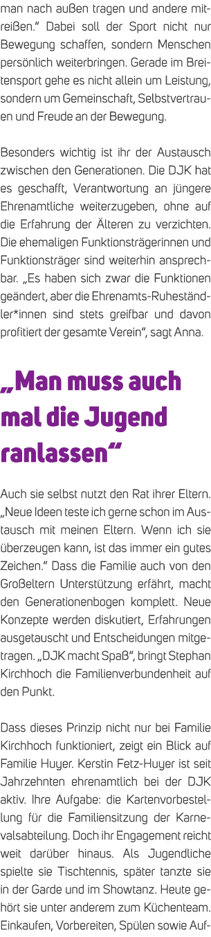 man nach au en tragen und andere mitrei en.“ Dabei soll der Sport nicht nur Bewegung schaffen, sondern Menschen pers ...