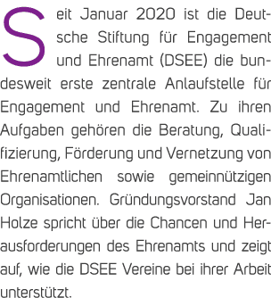 Seit Januar 2020 ist die Deutsche Stiftung f r Engagement und Ehrenamt (DSEE) die bundesweit erste zentrale Anlaufste...