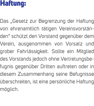 Haftung: Das „Gesetz zur Begrenzung der Haftung von ehrenamtlich t tigen Vereinsvorst nden“ sch tzt den Vorstand gege...