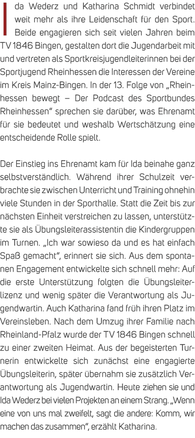 Ida Wederz und Katharina Schmidt verbindet weit mehr als ihre Leidenschaft f r den Sport. Beide engagieren sich seit ...